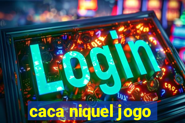 caca niquel jogo